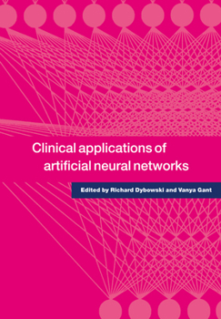 Paperback Clinical Applications of Artificial Neural Networks Book