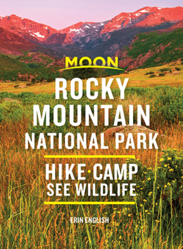 Paperback Moon Rocky Mountain National Park: Hike, Camp, See Wildlife Book