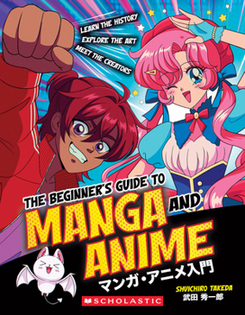 Paperback The Beginner's Guide to Manga and Anime Book