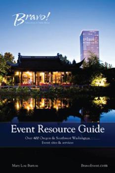 Paperback Bravo! Event Resource Guide: Over 400 Oregon & Southwest Washington Event Sites & Services Book