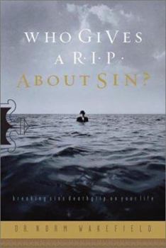 Paperback Who Gives A R.I.P. about Sin?: Breaking Sin's Death Grip on Your Life Book