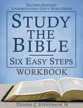 Paperback Study the Bible - Six Easy Steps WORKBOOK: Understand Scripture & Deepen your Faith [Large Print] Book