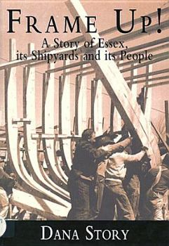 Paperback Frame Up!: A Story of Essex, Its Shipyards and Its People Book