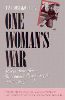 Hardcover One Woman's War: Letters Home from the Women's Army Corps, 1944-1946 Book