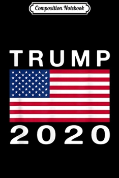 Composition Notebook: Trump 2020 Riding Unicorn US Flag Funny Americorn Pro Donald  Journal/Notebook Blank Lined Ruled 6x9 100 Pages