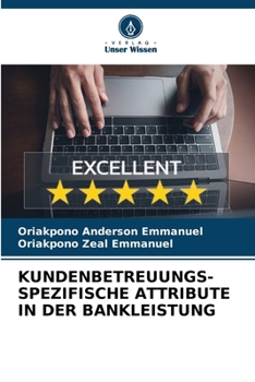 Kundenbetreuungs-Spezifische Attribute in Der Bankleistung (German Edition)