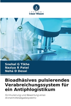 Paperback Bioadhäsives pulsierendes Verabreichungssystem für ein Antiphlogistikum [German] Book