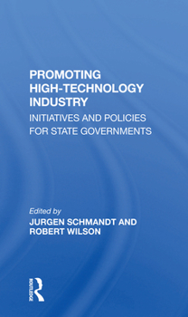 Paperback Promoting High Technology Industry: Initiatives and Policies for State Governments Book