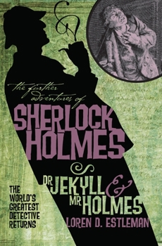 Doctor Jekyll and Mr.Holmes - Book #5 of the Further Adventures of Sherlock Holmes by Titan Books