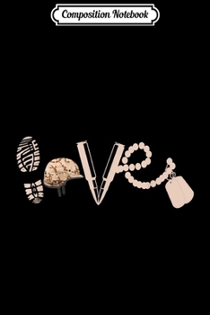 Composition Notebook: Love with shoes Army helmet soldier and Id tag Army Military  Journal/Notebook Blank Lined Ruled 6x9 100 Pages