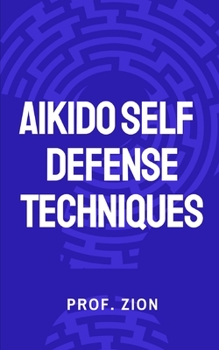 Paperback AIKIDO Self Defense Techniques Book