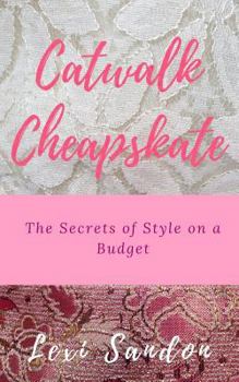 Paperback Catwalk Cheapskate: The Secrets of Style on a Budget Book