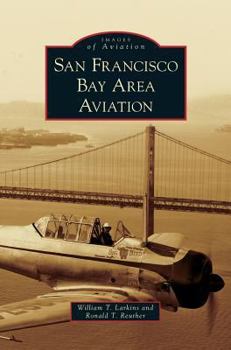 San Francisco Bay Area Aviation - Book  of the Images of Aviation