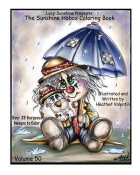 Paperback Lacy Sunshine Presents The Sunshine Hobos Coloring Book: Whimscial Hobos Pets All Ages Coloring Book Volume 50 Book