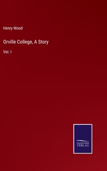 Hardcover Orville College, A Story: Vol. I Book