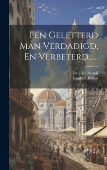 Hardcover Een Geletterd Man Verdadigd, En Verbeterd...... [Dutch] Book