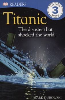 Titanic, The Disaster That Shocked The World! - Book  of the DK Readers Level 3