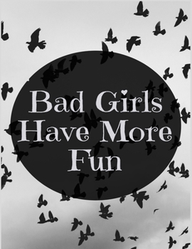 Bad Girls Have More Fun: Awesome girls Halloween coloring book for adults and kids, Halloween Adult Coloring Book, with Beautiful Flowers, Adorable ... gifts for Happy Halloween friend and family's