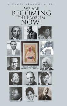 Hardcover We Are Becoming the Problem Now! Book