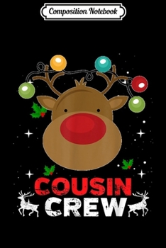 Composition Notebook: Christmas Cousin Crew Reindeer Matching Pajama Journal/Notebook Blank Lined Ruled 6x9 100 Pages