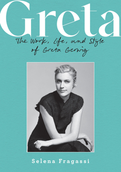 Greta: A Journey Through Greta Gerwig’s Life and Work