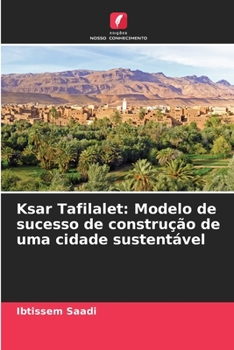 Paperback Ksar Tafilalet: Modelo de sucesso de construção de uma cidade sustentável [Portuguese] Book