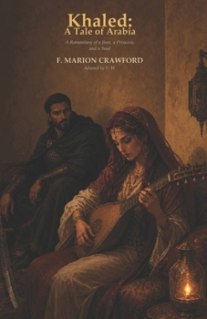 Khaled: A Tale of Arabia: A Romantasy of a Jinn, a Princess, and a Soul