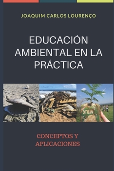 Paperback Educación Ambiental En La Práctica: Conceptos y Aplicaciones [Spanish] Book