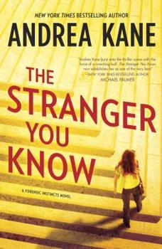 The Stranger You Know - Book #3 of the Forensic Instincts