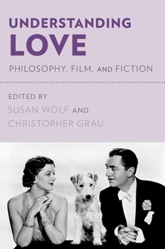 Paperback Understanding Love: Philosophy, Film, and Fiction Book