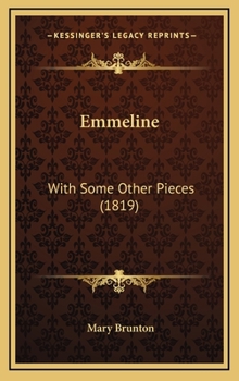 Hardcover Emmeline: With Some Other Pieces (1819) Book
