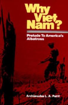 Paperback Why Viet Nam?: Prelude to America's Albatross Book