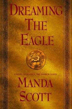 Dreaming the Eagle - Book #1 of the Boudica