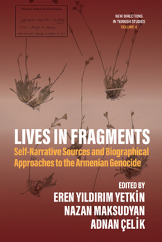 Library Binding Lives in Fragments: Self-Narrative Sources and Biographical Approaches to the Armenian Genocide Book