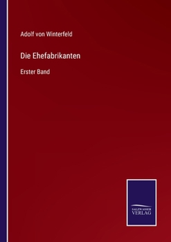 Paperback Die Ehefabrikanten: Erster Band [German] Book