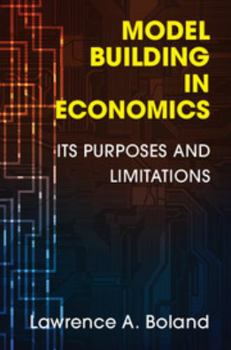 Hardcover Model Building in Economics: Its Purposes and Limitations Book