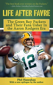 Hardcover Life After Favre: A Season of Change with the Green Bay Packers and Their Fans Book