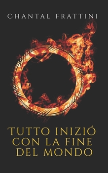 Paperback Tutto iniziò con la fine del mondo [Italian] Book
