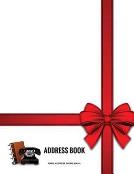 Paperback Address Book: Name Address Phone Mail: Gift Cover: Addresses, Name, Address, Phone Numbers, Email, Birthdays: 180 Pages 8.5x11 Inche Book