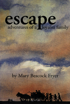Paperback Escape: Adventures of a Loyalist Family Book