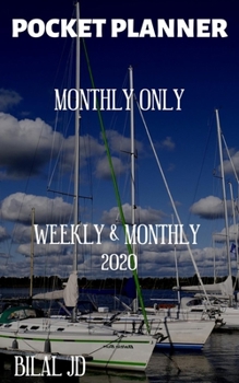 POCKET PLANNER MONTHLY ONLY: WEEKLY MONTHLY PLANNER 2020: 2020 CALENDAR: JAN 1st - DEC 31