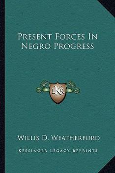 Paperback Present Forces in Negro Progress Book