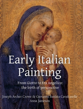 Hardcover Early Italian Painting: From Giotto to Fra Angelico: the birth of perspective Book