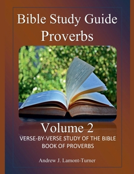 Bible Study Guide: Proverbs Volume 2 (Ancient Words Bible Study)