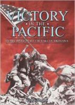 Paperback Victory in the Pacific : Pearl Harbour to the Fall of Okinawa Book