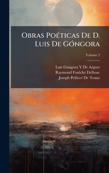 Hardcover Obras PoÃ(c)ticas De D. Luis De GÃ3ngora [Spanish] Book