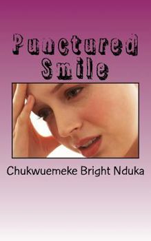 Paperback Punctured Smile: Misconception, Echoes, The Day I Die Book