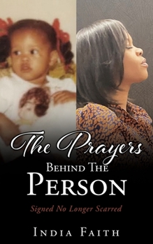 Paperback The Prayers Behind The Person: Signed No Longer Scarred Book