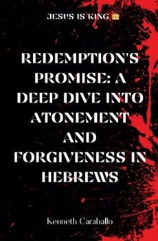 Paperback Redemption's Promise: Exploring Atonement and Forgiveness in Hebrews Book