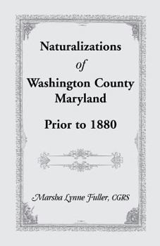 Paperback Naturalizations of Washington County, Maryland, Prior to 1880 Book